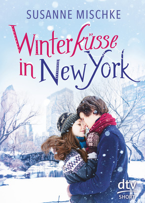 Winterküsse in New York von Mischke,  Susanne