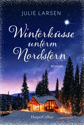 Winterküsse unterm Nordstern von Larsen,  Julie