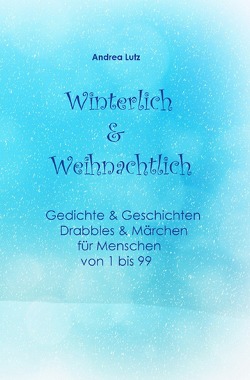 Winterlich & Weihnachtlich von Lutz,  Andrea