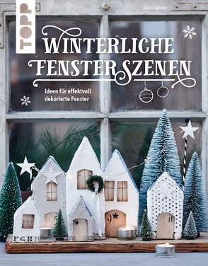 Winterliche Fensterszenen von Landes,  Maria