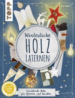 Winterliche Holzlaternen (kreativ.kompakt) von Rögele,  Alice