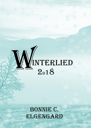 Winterlied 2018 von Elgengard,  Bonnie C.