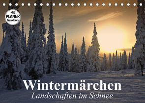 Wintermärchen. Landschaften im Schnee (Tischkalender 2023 DIN A5 quer) von Stanzer,  Elisabeth