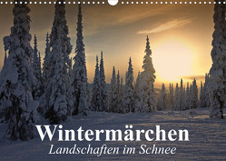 Wintermärchen Landschaften im Schnee (Wandkalender 2023 DIN A3 quer) von Stanzer,  Elisabeth