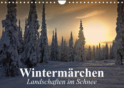 Wintermärchen Landschaften im Schnee (Wandkalender 2023 DIN A4 quer) von Stanzer,  Elisabeth