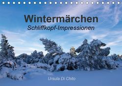 Wintermärchen . Schliffkopf-Impressionen (Tischkalender 2019 DIN A5 quer) von Di Chito,  Ursula