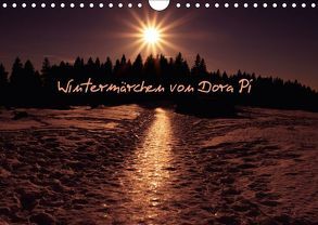 Wintermärchen von Dora Pi (Wandkalender 2018 DIN A4 quer) von Pi,  Dora