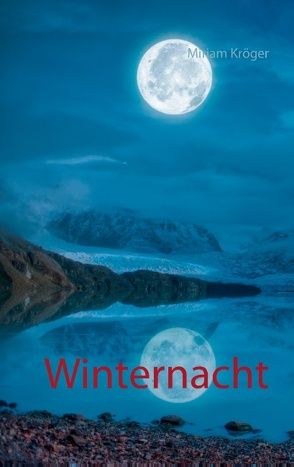 Winternacht von Kröger,  Miriam