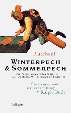 Winterpech & Sommerpech von Dutli,  Ralph, Rutebeuf