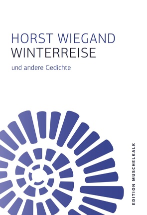 Winterreise von Wiegand,  Horst
