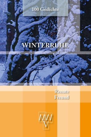 Winterruhe von Freund,  Renate, Werhand,  Martin