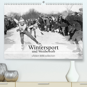 Wintersport und Wettbewerb (Premium, hochwertiger DIN A2 Wandkalender 2021, Kunstdruck in Hochglanz) von bild Axel Springer Syndication GmbH,  ullstein