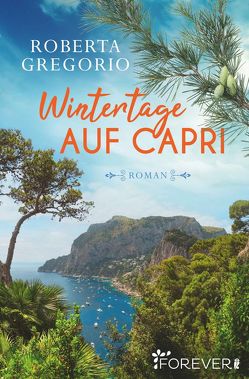 Wintertage auf Capri (Capri 2) von Gregorio,  Roberta