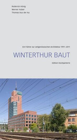 Winterthur baut von Hönig,  Roderick, Huber,  Werner