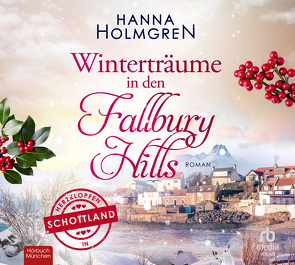 Winterträume in den Fallbury Hills von Garbe,  Christine, Holmgren,  Hanna