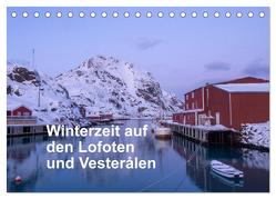 Winterzeit auf den Lofoten und Vesterålen (Tischkalender 2024 DIN A5 quer), CALVENDO Monatskalender von Timm,  Christiane
