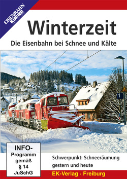 Winterzeit – Die Eisenbahn bei Schnee und Kälte