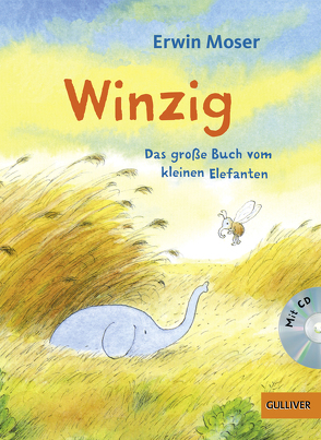 Winzig. Das große Buch vom kleinen Elefanten von Moser,  Erwin