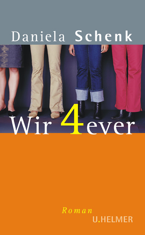 Wir 4ever von Schenk,  Daniela