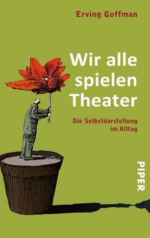 Wir alle spielen Theater von Dahrendorf,  Ralf, Goffman,  Erving, Weber-Schäfer,  Peter