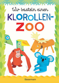 Wir basteln einen Klorollen-Zoo. Das Bastelbuch mit 40 lustigen Tieren aus Klorollen: Gorilla, Krokodil, Python, Papagei und vieles mehr. Ideal für Kindergarten- und Kita-Kinder von Pautner,  Norbert