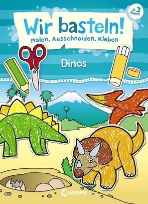 Wir basteln! – Malen, Ausschneiden, Kleben – Dinos von Pautner,  Norbert