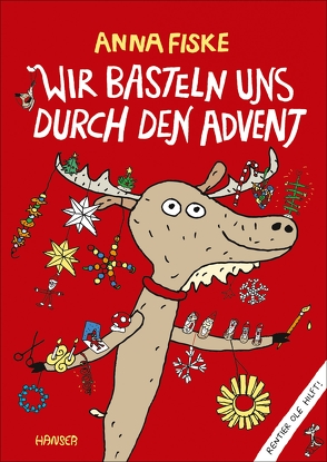 Wir basteln uns durch den Advent von Fiske,  Anna, Kronenberger,  Ina