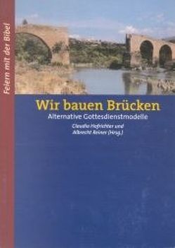 Wir bauen Brücken von Hofrichter,  Claudia, Reiner,  Albrecht