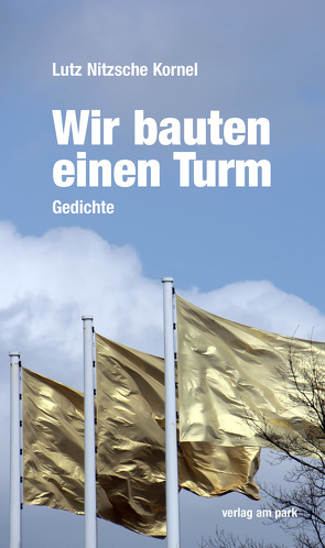 Wir bauten einen Turm von Boehme,  Thomas, Nitzsche-Kornel,  Lutz, Thieme,  Peter