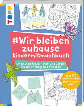 #Wir bleiben zuhause Kindermitmachbuch von frechverlag, Pautner,  Norbert, Schwab,  Ursula
