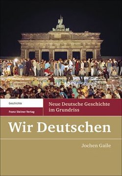 Wir Deutschen von Gaile,  Jochen