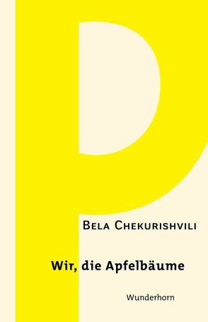 Wir, die Apfelbäume von Chekurishvili,  Bela, Hummelt,  Norbert, Sartorius,  Joachim, Thill,  Hans, Wichner,  Ernest