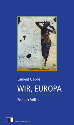 WIR, EUROPA. von Gaudé,  Laurent, Millischer,  Margret