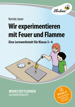 Wir experimentieren mit Feuer und Flamme von Jauer,  Kerstin