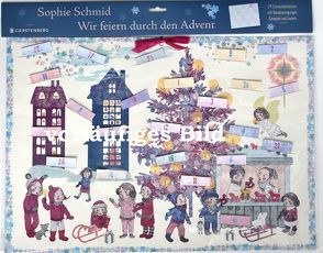 Wir feiern durch den Advent Adventskalender von Schmid,  Sophie