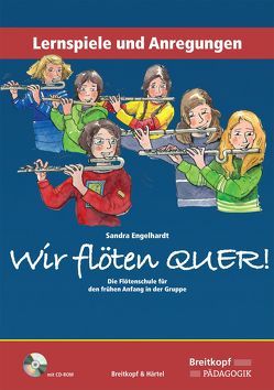 Wir flöten quer. Lernspiele und Anregungen von Engelhardt,  Sandra, Tobinski,  Rosemarie