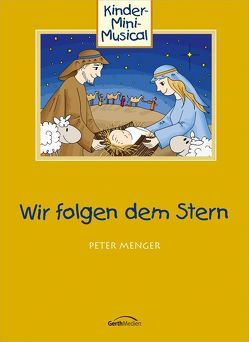 Wir folgen dem Stern – Arbeitsheft von Menger,  Peter