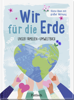 Wir für die Erde von Pattloch Verlag