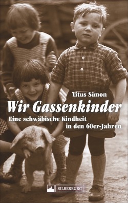 Wir Gassenkinder von Simon,  Titus