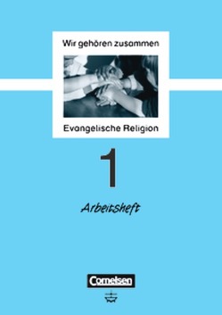 Wir gehören zusammen – Evangelische Religion – Band 1: 1. Schuljahr von Hanisch,  Helmut, Schliephake-Hovda,  Jutta