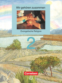 Wir gehören zusammen – Evangelische Religion – Band 2: 2. Schuljahr von Hanisch,  Helmut, Reiher,  Dieter, Taut-Müller,  Friederike