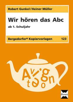 Wir hören das Abc von Gunkel,  Robert, Müller,  Heiner