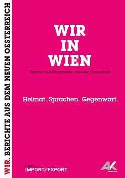 WIR IN WIEN. Berichte aus Margareten und der Donaustadt von Rabinovici,  Doron, Schmiederer,  Ernst