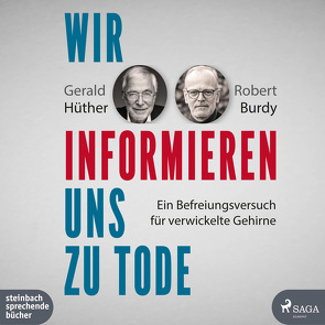 Wir informieren uns zu Tode von Burdy,  Robert, Hoffmann,  Max, Hüther,  Gerald