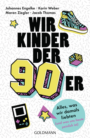 Wir Kinder der Neunziger von Engelke,  Johannes, Thomas,  Jacob, Weber,  Karin, Ziegler,  Maren