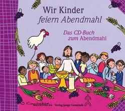 Wir Kinder feiern Abendmahl von Bernard,  Margret, Horn,  Reinhard, Othmer-Haake,  Kerstin