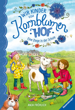 Wir Kinder vom Kornblumenhof, Band 4: Eine Ziege in der Schule von Fröhlich,  Anja, Mersmeyer,  Ulla