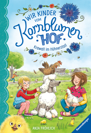 Wir Kinder vom Kornblumenhof, Band 5: Krawall im Hühnerstall von Fröhlich,  Anja, Mersmeyer,  Ulla