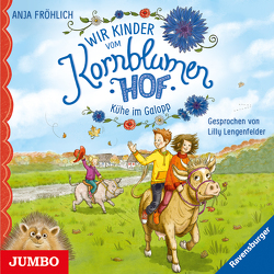 Wir Kinder vom Kornblumenhof. Kühe im Galopp von Fröhlich,  Anja, Lengenfelder,  Lilly