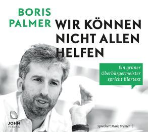 Wir können nicht allen helfen von Bremer,  Mark, Palmer,  Boris